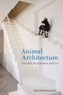 Cover: Animal Architecture - Reaktion Books