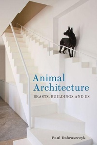 Enlarge image Cover: Animal Architecture - Reaktion Books