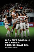 Cover: Women's Football in a Global, Professional Era - Emerald Publishing Limited