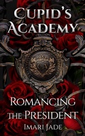 Cover: Romancing the President - Entwined Publishing