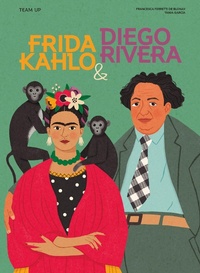 Abbildung von: Team Up: Frida Kahlo & Diego Rivera - Welbeck Children's Books