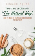 Cover: Take Care of Oily Skin the Natural Way - SF Nonfiction Books