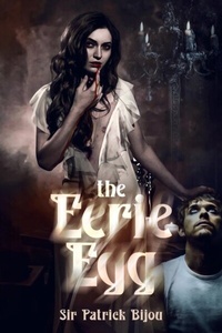 Abbildung von: The Eerie Egg - Sir Patrick Bijou