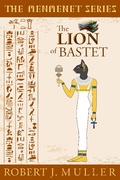 Cover: The Lion of Bastet (The Menmenet Series, #2) - The Menmenet Series