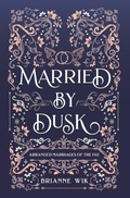 Cover: Married By Dusk - Brianne Wik LLC