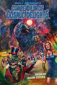 Enlarge image Cover: Uncle Aberrant's Compendium of Cosmic Delights - Aberrant Literature