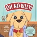 Cover: Oh No, Riley! - Miriam Laundry Publishing