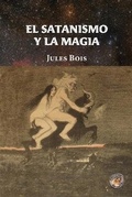Cover: El satanismo y la magia - Antiqua Sapientia