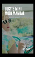 Cover: Lucy's Mini Mojo Manual - Lucy Baker