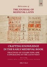 Enlarge image Cover: Crafting Knowledge in the Early Medieval Book - Brepols N.V.