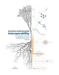 Enlarge image Cover: Interoperability - An Introduction to IFC and buildingSMART Standards, Integrating Infrastructure Modeling - Presses Polytechniques et Universitaires Romandes