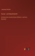 Cover: Kaiser- und Kanzlerbriefe - Outlook Verlag