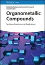 Cover: Organometallic Compounds - Synthesis, Reactions, and Applications - Wiley-VCH