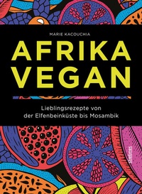Abbildung von: Afrika Vegan - Stiebner