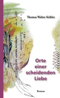 Cover: Orte einer scheidenden Liebe - PROverbis e.U.