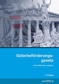 Abbildung von: Güterbeförderungsgesetz - Pro Libris Verlagsgesellschaft
