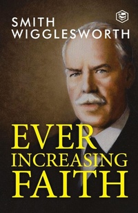 Enlarge image Cover: Ever Increasing Faith - Sanage Publishing House LLP