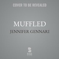 Cover: Muffled - Blackstone Publishing