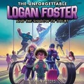 Cover: The Unforgettable Logan Foster and the Shadow of Doubt - HarperCollins