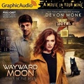 Cover: Wayward Moon [Dramatized Adaptation] - Graphic Audio