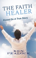 Cover: The Faith Healer - Kenneth Pealock