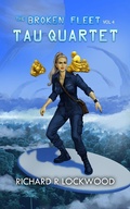 Cover: Tau Quartet (The Broken Fleet, #4) - The Broken Fleet