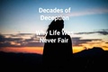Abbildung von: Decades of Deception - Why Life Was Never Fair - Dawn M Parish