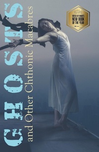 Enlarge image Cover: Ghosts and Other Chthonic Macabres - Broken Keys Publishing