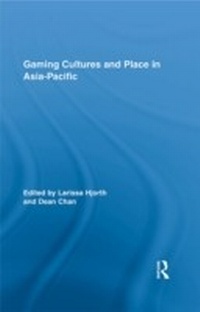 Abbildung von: Gaming Cultures and Place in Asia-Pacific - Routledge