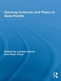 Abbildung von: Gaming Cultures and Place in Asia-Pacific - Routledge