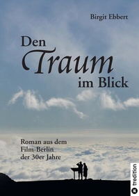 Abbildung von: Den Traum im Blick - tredition