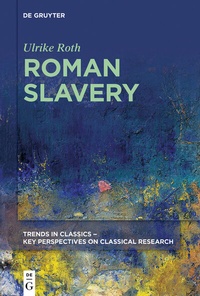 Enlarge image Cover: Roman Slavery - De Gruyter