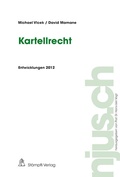 Cover: Kartellrecht, Entwicklungen 2012 - St&auml;mpfli Verlag