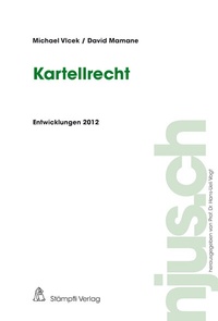 Abbildung von: Kartellrecht, Entwicklungen 2012 - Stämpfli Verlag
