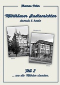 Cover: M&uuml;hlh&auml;user Stadtansichten damals &amp; heute - epubli