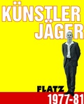 Cover: K&uuml;nstlerj&auml;ger. Flatz 1977-81 - Verlag f&uuml;r Moderne Kunst