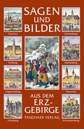 Cover: Sagen und Bilder aus dem Erzgebirge - Tauchaer Verlag