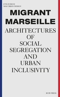 Enlarge image Cover: Migrant Marseille - Ruby Press