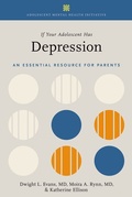 Cover: If Your Adolescent Has Depression - Oxford University Press Inc