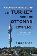 Cover: Communications in Turkey and the Ottoman Empire - University of Illinois Press
