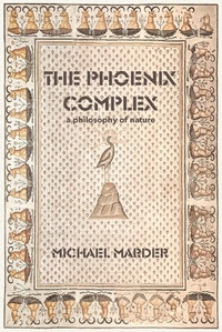 Enlarge image Cover: The Phoenix Complex - MIT Press