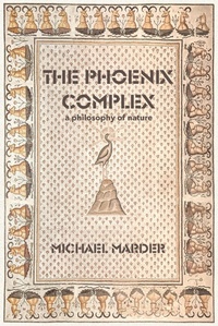 Enlarge image Cover: The Phoenix Complex - MIT Press