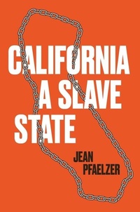 Abbildung von: California, a Slave State - Yale University Press