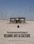 Cover: The Environment and Ecology in Islamic Art and Culture - Yale University Press