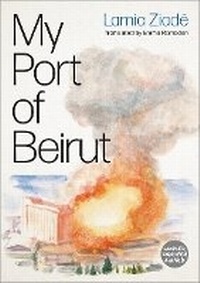 Abbildung von: My Port of Beirut - Pluto Press