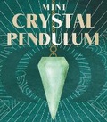 Cover: Mini Crystal Pendulum - Running Press Miniature Editions
