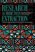 Cover: Research As More Than Extraction - Ohio University Press
