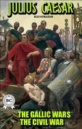 Cover: The Gallic Wars. The Civil War. Illustrated - Strelbytskyy Multimedia Publishing