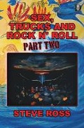Cover: Sex, Trucks And Rock N' Roll Part Two - Dramamask Publishers