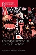 Cover: Routledge Handbook of Trauma in East Asia - Routledge